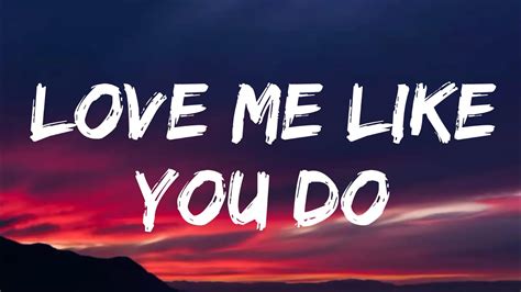 love me like you do song